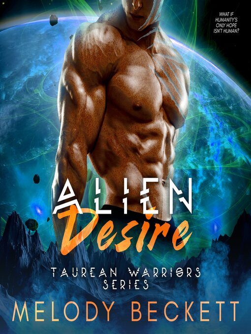 Title details for Alien Desire by Melody Beckett - Wait list